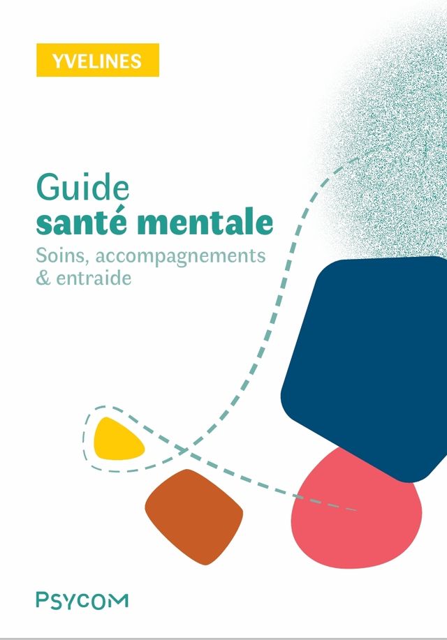 Guide Santé mentale Edition 2023 . Annuaire des Structures et Professionnels des Yvelines  .