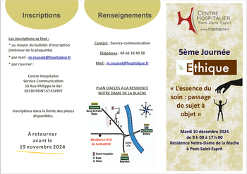 Le mardi 10 décembre 2024 : 5ème Journée  Ethique au Centre Hospitalier de Pont-Saint-Esprit : « L’essence du soin : passage de sujet à objet »