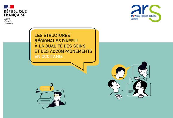 Présentation des structures régionales d'appui à la qualité des soins et des accompagnements d'Occitanie